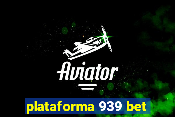 plataforma 939 bet